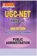 UGC-NET Paper-III Objective Type Question Bank Public Administration (New Pattern) UGC-NET Paper-III Objective Type Question Bank Public Administration (New Pattern)
