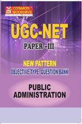 UGC-NET Paper-III Objective Type Question Bank Public Administration (New Pattern) UGC-NET Paper-III Objective Type Question Bank Public Administration (New Pattern)