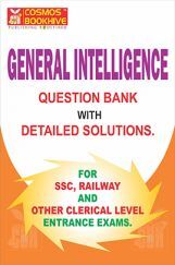 General Intelligence For SSC, Railway And Other Clerical Level Entrance Exam (Question Bank with Detailed Solutions) General Intelligence For SSC, Railway And Other Clerical Level Entrance Exam (Question Bank with Detailed Solutions)