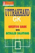 Uttarakhand GK Question Bank With Detailed Solution Uttarakhand GK Question Bank With Detailed Solution