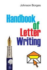 Handbook of Letter Writing Handbook of Letter Writing