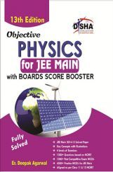 Objective Physics for JEE Main with Boards Score Booster 13th Edition Objective Physics for JEE Main with Boards Score Booster 13th Edition