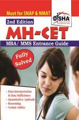 MH-CET (MBA/ MMS) Entrance Guide (must for NMAT & SNAP) 2nd Edition MH-CET (MBA/ MMS) Entrance Guide (must for NMAT & SNAP) 2nd Edition