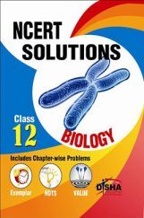 NCERT Solutions with Exemplar/ HOTS/ Value based Questions Class 12 Biology (3rd Edition) NCERT Solutions with Exemplar/ HOTS/ Value based Questions Class 12 Biology (3rd Edition)