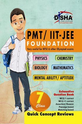 PMT/ IIT-JEE Foundation for Class 7 (Science/ Maths/ Mental Ability) 2nd Edition