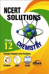 NCERT Solutions with Exemplar/ HOTS/ Value based Questions Class 12 Chemistry (3rd Edition) NCERT Solutions with Exemplar/ HOTS/ Value based Questions Class 12 Chemistry (3rd Edition)