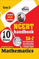 NCERT Handbook Term II Mathematics Class 10 (NCERT Solutions + FA Activities + SA Practice Questions & 5 Sample Papers) NCERT Handbook Term II Mathematics Class 10 (NCERT Solutions + FA Activities + SA Practice Questions & 5 Sample Papers)