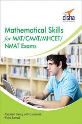 Mathematical Skills For MAT/ CMAT/ MHCET/ NMAT Exams Mathematical Skills For MAT/ CMAT/ MHCET/ NMAT Exams