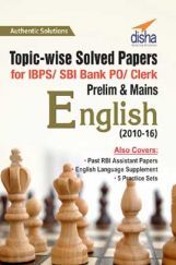 Topicwise Solved Papers For IBPS SBI Bank PO Clerk Prelim And Mains English Topicwise Solved Papers For IBPS SBI Bank PO Clerk Prelim And Mains English