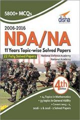NDA/ NA 11 Years Topic-Wise Solved Papers (2006 - 2016) 4th Edition NDA/ NA 11 Years Topic-Wise Solved Papers (2006 - 2016) 4th Edition