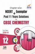 Chapterwise NCERT + Exemplar + Past 11 Years Solutions For CBSE Class - XII Chemistry Chapterwise NCERT + Exemplar + Past 11 Years Solutions For CBSE Class - XII Chemistry