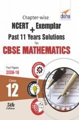 Chapterwise NCERT + Exemplar + Past 11 Years Solutions For CBSE Class - XII Mathematics Chapterwise NCERT + Exemplar + Past 11 Years Solutions For CBSE Class - XII Mathematics