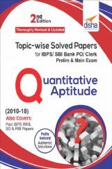 Topicwise Solved Papers For IBPS/ SBI Bank PO/ Clerk Prelim & Main Exam (2010-18) Quantitative Aptitude Topicwise Solved Papers For IBPS/ SBI Bank PO/ Clerk Prelim & Main Exam (2010-18) Quantitative Aptitude