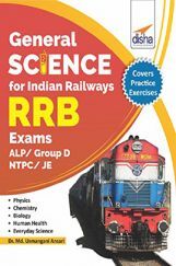 General Science For Indian Railways RRB Exams - ALP/ Group D/ NTPC/ JE  General Science For Indian Railways RRB Exams - ALP/ Group D/ NTPC/ JE