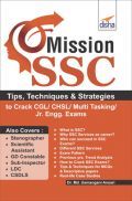Mission SSC - Tips, Techniques & Strategies To Crack CGL/ CHSL/ Multi Tasking/ Jr. Engg. Exams Mission SSC - Tips, Techniques & Strategies To Crack CGL/ CHSL/ Multi Tasking/ Jr. Engg. Exams