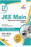 17 Years JEE MAIN Topicwise Solved Papers (2002-18) 17 Years JEE MAIN Topicwise Solved Papers (2002-18)