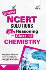 Errorless NCERT Solutions With Reasoning For Class 12 Chemistry Errorless NCERT Solutions With Reasoning For Class 12 Chemistry