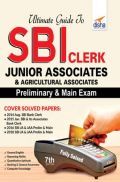 Ultimate Guide To SBI Clerk Junior Associates/ Agricultural Associates Preliminary & Main Exam 7th Edition Ultimate Guide To SBI Clerk Junior Associates/ Agricultural Associates Preliminary & Main Exam 7th Edition