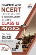 Chapterwise NCERT + Exemplar + Past 12 Years Solutions For CBSE Class 12 Physics 6th Edition Chapterwise NCERT + Exemplar + Past 12 Years Solutions For CBSE Class 12 Physics 6th Edition