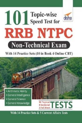 101 Topicwise Speed Tests For RRB NTPC Non Technical Exam With 14 Practice Sets 2nd Edition