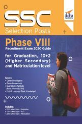 SSC Selection Posts Phase VIII Recruitment Exam 2020 Guide For Graduation, 10+2 (Higher Secondary) And Matriculation level SSC Selection Posts Phase VIII Recruitment Exam 2020 Guide For Graduation, 10+2 (Higher Secondary) And Matriculation level