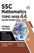 SSC Mathematics Topic-Wise 44 Solved Papers (2010-2019) 3rd Edition SSC Mathematics Topic-Wise 44 Solved Papers (2010-2019) 3rd Edition