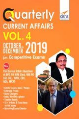 Quarterly Current Affairs Vol. 4 - October To December 2019 For Competitive Exams Quarterly Current Affairs Vol. 4 - October To December 2019 For Competitive Exams