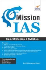 Mission IAS - Prelim/ Main Exam, Strategies, Tips & Detailed Syllabus 2nd Edition Mission IAS - Prelim/ Main Exam, Strategies, Tips & Detailed Syllabus 2nd Edition
