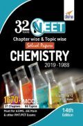 32 Years NEET Chapter-Wise & Topic-Wise Solved Papers Chemistry (2019 - 1988) 14th Edition 32 Years NEET Chapter-Wise & Topic-Wise Solved Papers Chemistry (2019 - 1988) 14th Edition