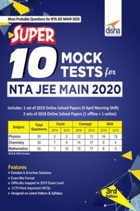 Super 10 Mock Tests For NTA JEE Main 2020 - 3rd Edition