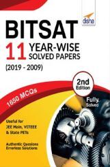 BITSAT 11 Year-Wise Solved Papers (2019-2009) 2nd Edition  BITSAT 11 Year-Wise Solved Papers (2019-2009) 2nd Edition