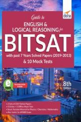 Guide To English & Logical Reasoning For BITSAT With Past 7 Year Solved Papers (2019-2013) & 10 Mock Tests 8th Edition Guide To English & Logical Reasoning For BITSAT With Past 7 Year Solved Papers (2019-2013) & 10 Mock Tests 8th Edition