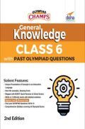 Olympiad Champs General Knowledge Class 6 With Past Olympiad Questions 2nd Edition Olympiad Champs General Knowledge Class 6 With Past Olympiad Questions 2nd Edition
