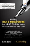 Mastering Essay & Answer Writing For UPSC Civil Services IAS/ IPS & State PSC Main Exam Mastering Essay & Answer Writing For UPSC Civil Services IAS/ IPS & State PSC Main Exam