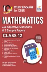 10 In One Study Package For CBSE Mathematics Class 12 With Objective Questions & 3 Sample Papers 4th Edition  10 In One Study Package For CBSE Mathematics Class 12 With Objective Questions & 3 Sample Papers 4th Edition