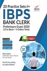 20 Practice Sets For IBPS Bank Clerk Preliminary Exam 2020 - 15 In Book + 5 Online Tests 5th Edition 20 Practice Sets For IBPS Bank Clerk Preliminary Exam 2020 - 15 In Book + 5 Online Tests 5th Edition
