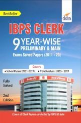 IBPS Clerk 9 Year-Wise Preliminary & Main Exams Solved Papers (2011-20) IBPS Clerk 9 Year-Wise Preliminary & Main Exams Solved Papers (2011-20)