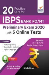 20 Practice Sets For IBPS PO/ MT Preliminary Exam 2020 With 5 Online Tests 5th Edition 20 Practice Sets For IBPS PO/ MT Preliminary Exam 2020 With 5 Online Tests 5th Edition