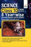 Science Class 10 CBSE Board 8 Year-Wise Solved Papers (2013 - 2020) Powered With Concept Notes