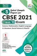 5 Latest Sample Papers For CBSE 2021 Class 10 Exam - Science, Mathematicss, English Language & Literature, Social Science & Hindi B - 4th Edition 5 Latest Sample Papers For CBSE 2021 Class 10 Exam - Science, Mathematicss, English Language & Literature, Social Science & Hindi B - 4th Edition