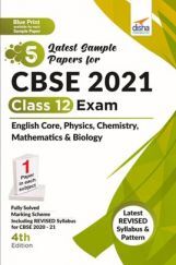 5 Latest Sample Papers For CBSE 2021 Class 12 Exam - English Core, Physics, Chemistry, Mathematics & Biology - 4th Edition 5 Latest Sample Papers For CBSE 2021 Class 12 Exam - English Core, Physics, Chemistry, Mathematics & Biology - 4th Edition