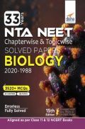33 Years NEET Chapterwise & Topicwise Solved Papers Biology (2020 - 1988) 15th Edition 33 Years NEET Chapterwise & Topicwise Solved Papers Biology (2020 - 1988) 15th Edition