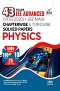 43 Years JEE Advanced (1978 - 2020) + JEE Main Chapterwise & Topicwise Solved Papers Physics