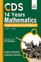 CDS 14 Years Mathematics Topic wise Solved Papers (2007-2020) CDS 14 Years Mathematics Topic wise Solved Papers (2007-2020)