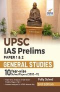 UPSC IAS Prelims Paper 1 & 2 General Studies 10 Year-wise Solved Papers (2020 - 11) 2nd Edition UPSC IAS Prelims Paper 1 & 2 General Studies 10 Year-wise Solved Papers (2020 - 11) 2nd Edition