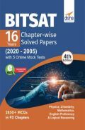 BITSAT 16 Years Chapter-wise Solved Papers (2020 - 2005) with 5 Online Mock Tests 4th Edition BITSAT 16 Years Chapter-wise Solved Papers (2020 - 2005) with 5 Online Mock Tests 4th Edition