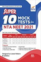 Super 10 Mock Tests For NTA NEET 2021 - 4th Edition Super 10 Mock Tests For NTA NEET 2021 - 4th Edition