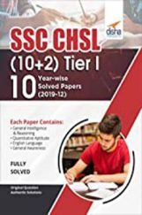 SSC - CHSL (10+2) Tier I - 10 Year-Wise Solved Papers (2019-12) 2nd Edition   SSC - CHSL (10+2) Tier I - 10 Year-Wise Solved Papers (2019-12) 2nd Edition