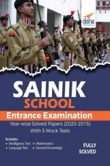 Sainik School Class 6 Entrance Exam Year-Wise Solved Papers (2020-2015) With 5 Mock Tests Sainik School Class 6 Entrance Exam Year-Wise Solved Papers (2020-2015) With 5 Mock Tests