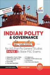Indian Polity & Governance Compendium For IAS Prelims General Studies Paper 1 & State PSC Exams 4th Edition Indian Polity & Governance Compendium For IAS Prelims General Studies Paper 1 & State PSC Exams 4th Edition